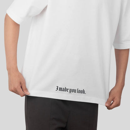 I made you look T-shirt - Bottom Edition (front)