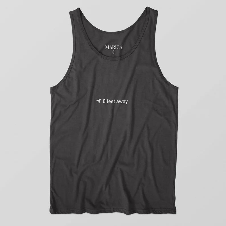 0 Feet Away Tank Top